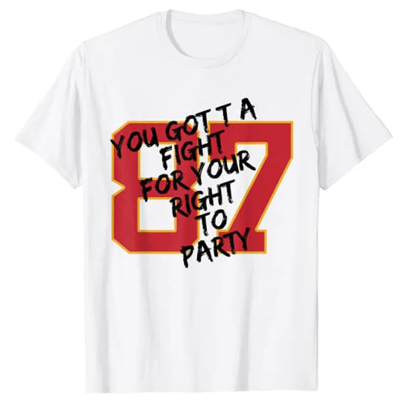 Camiseta con la frase "You Gotta Fight for Your Right To Party - Kansas City", camiseta gráfica con letras impresas, ropa para hombres y mujeres