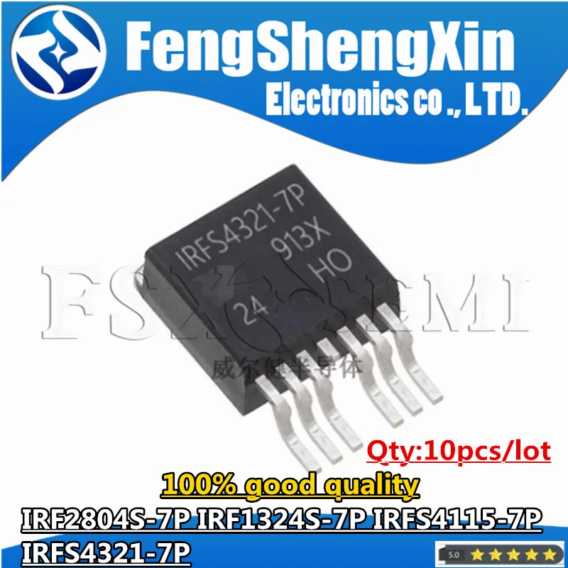 10pcs IRF2804S-7P IRF1324S-7P IRFS4115-7P IRFS4321-7P F2804S-7P F1324S-7P FS4115-7P FS4321-7P TO-263 Chips