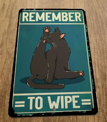 Remember to Wipe 8x12 Metal Wall Animal Sign Black Cat #2 sign