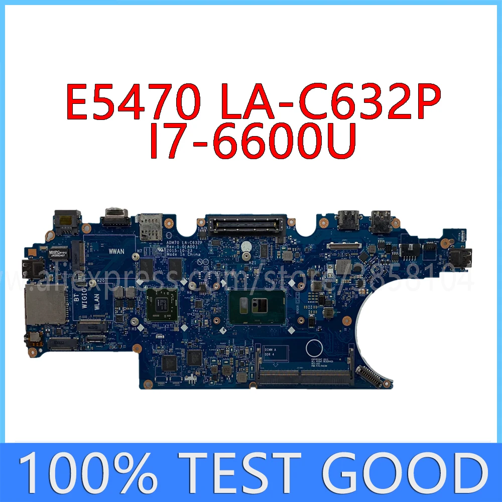 

For Dell Latitude E5470 Laptop Motherboard ADM70 LA-C632P CN-0NR58R 0NR58R NR58R With I7-6600U CPU 100% Test Good