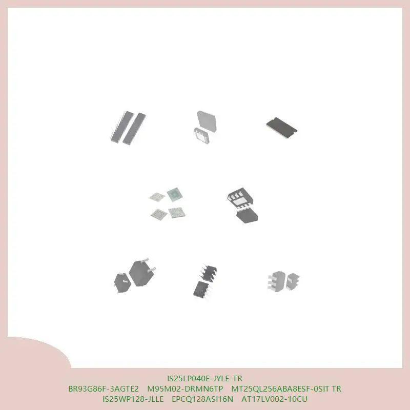 

IS25LP040E-JYLE-TR BR93G86F-3AGTE2 M95M02-DRMN6TP MT25QL256ABA8ESF-0SIT TR IS25WP128-JLLE EPCQ128ASI16N AT17LV002-10CU