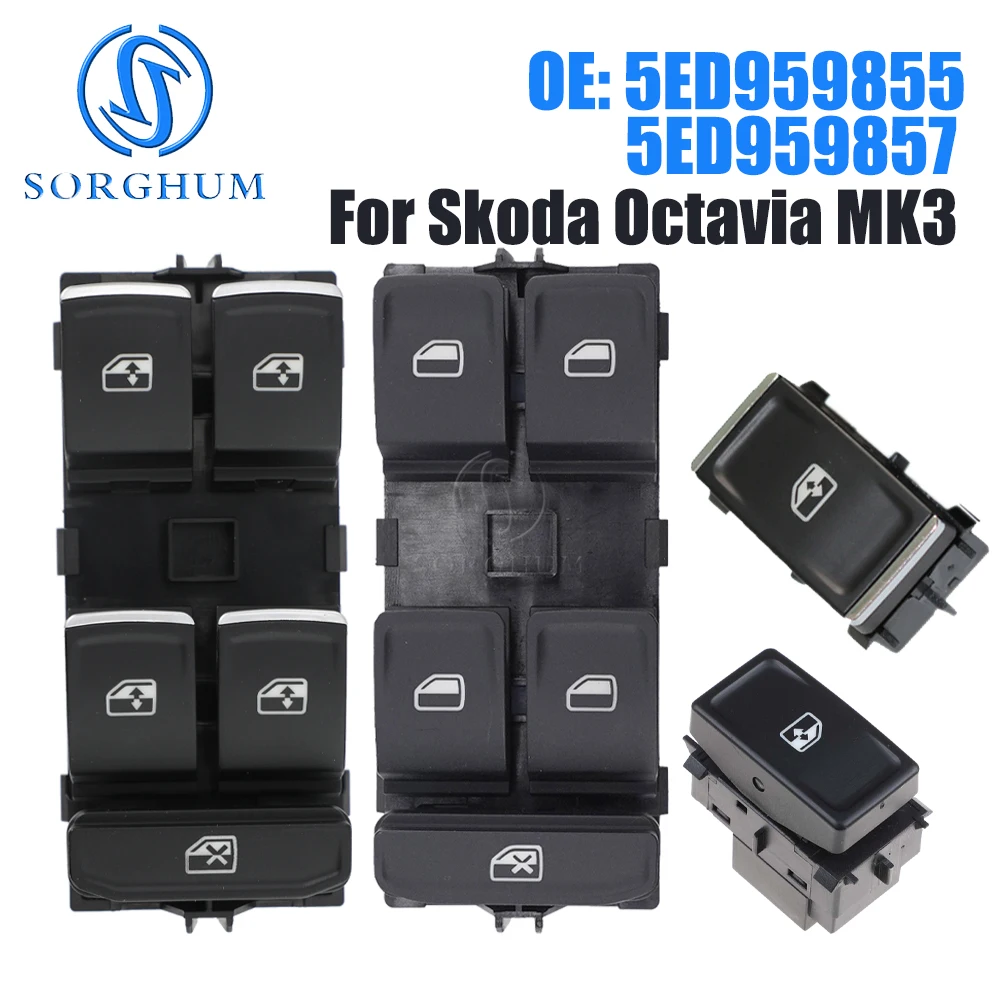 SORGHUM New Electric Power Window Control Switch 5ED959855 For Skoda Octavia Fabia 2013-2018  5E0 959 857A 5E0 959857 5E0959857E