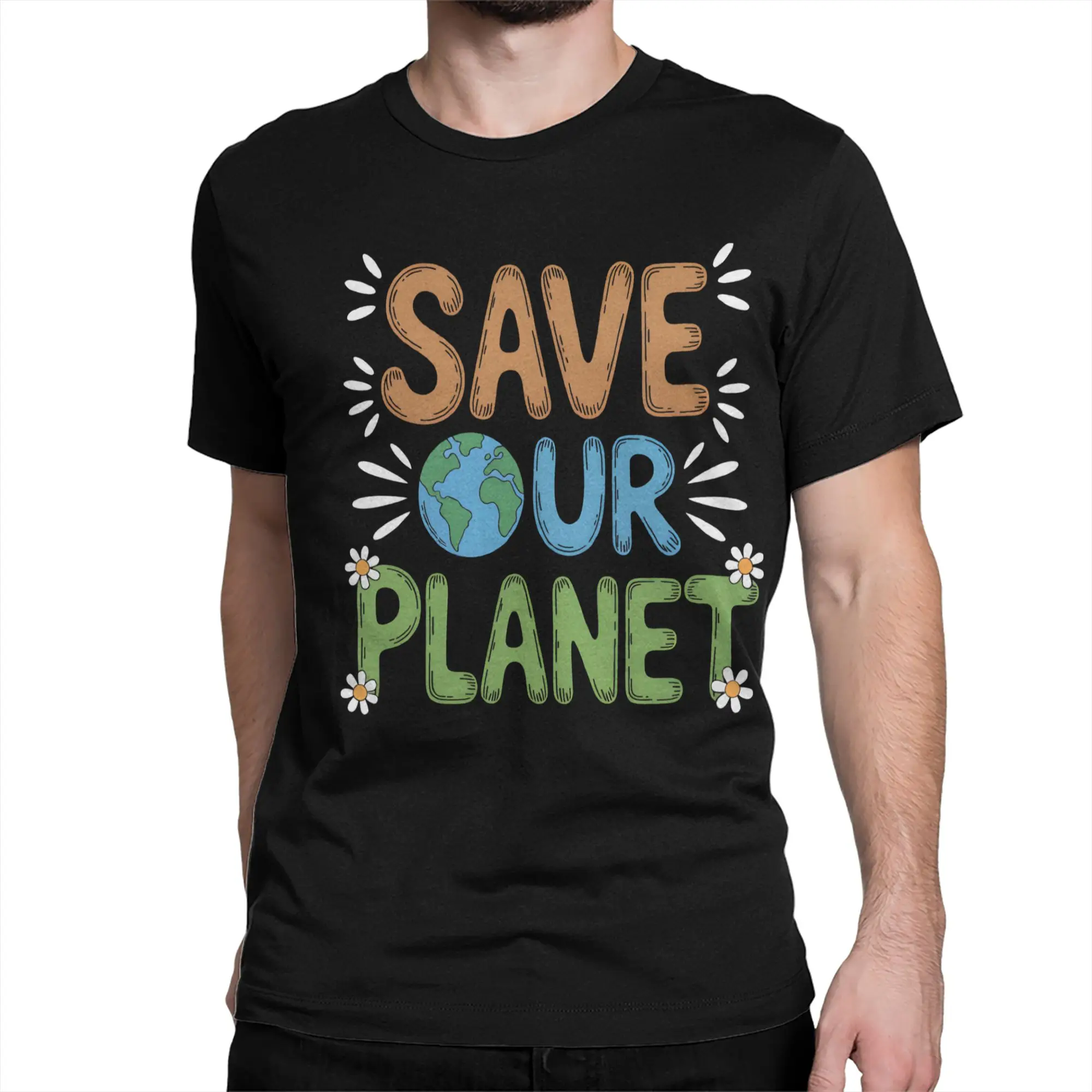 Funny Save The Earth Save Our Planet T-Shirt Men Women's O Neck 100% Cotton T Shirt  Short Sleeve Tee Shirt Summer Clothing