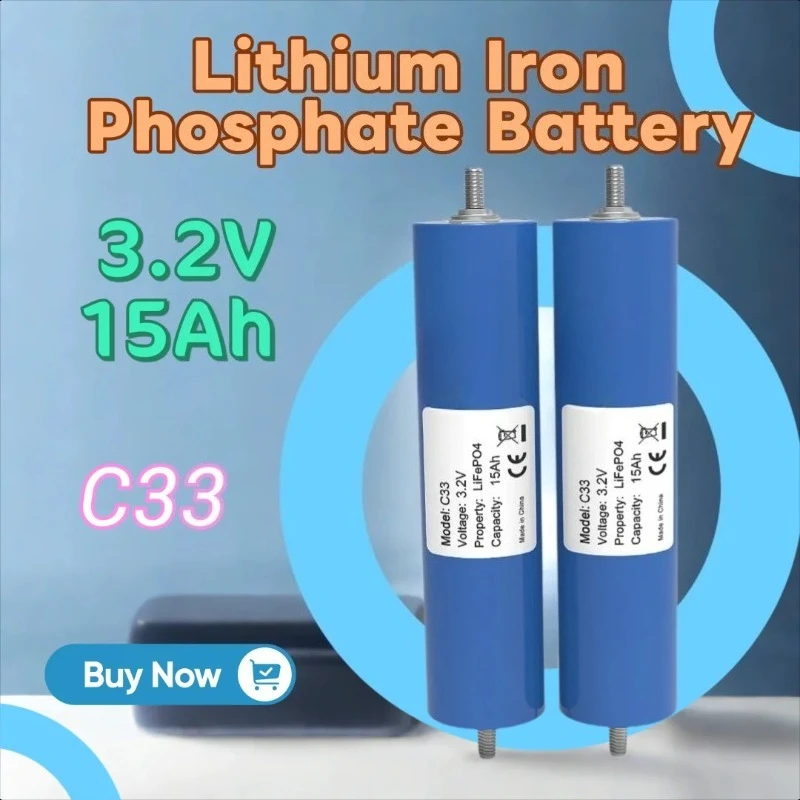

C33 33140 Lithium Iron Phosphate Battery 3.2V 15Ah 3C Power Electric Vehicle Battery Grade A