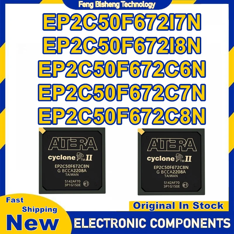 

EP2C50F672I7N EP2C50F672I8N EP2C50F672C6N EP2C50F672C7N EP2C50F672C8N BGA IC Chip 100% New Original in stock