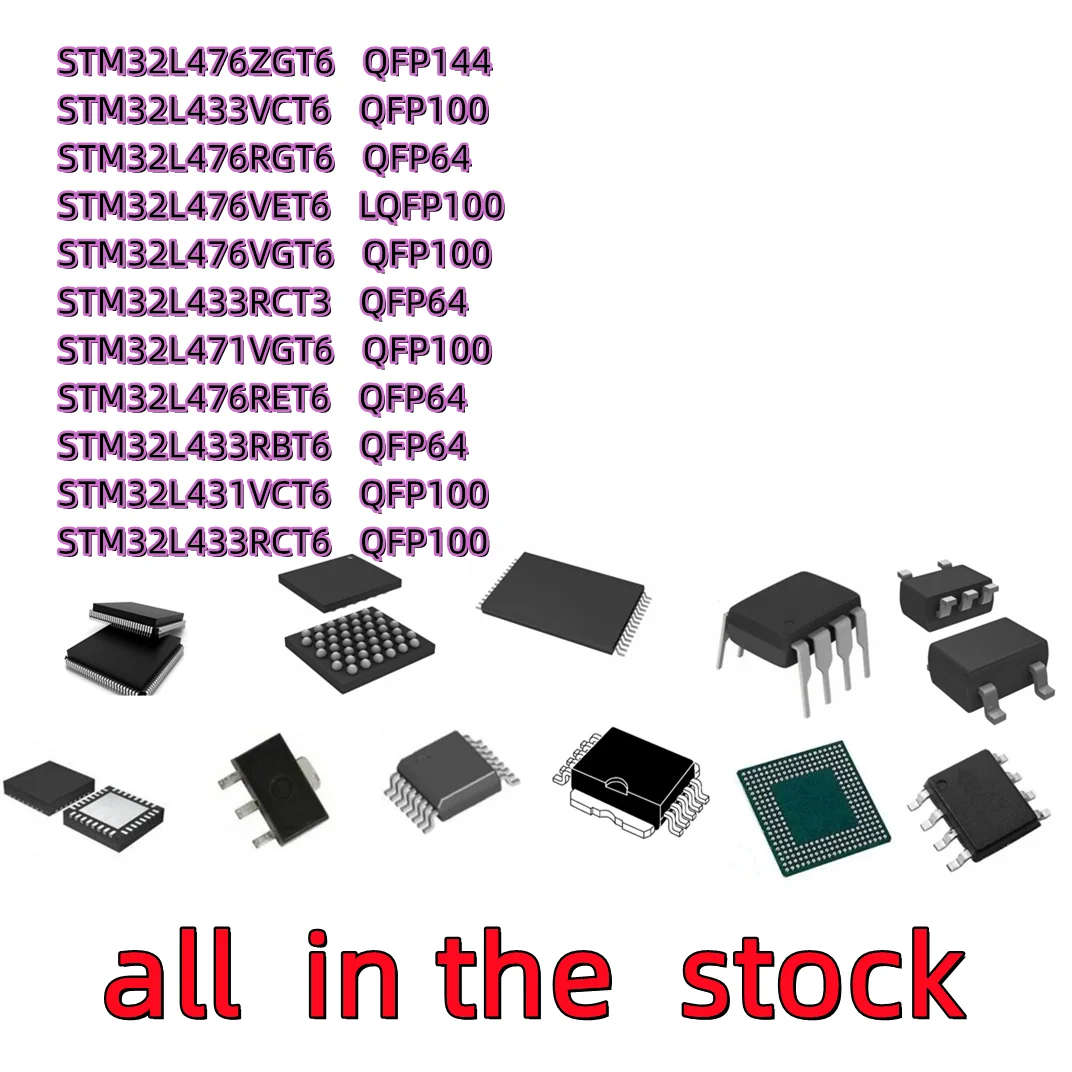 2PCS STM32L476ZGT6 STM32L433VCT6 STM32L476RGT6 STM32L476VET6 STM32L476VGT6 433RCT3 471VGT6 476RET6 433RBT6 431VCT6 433RCT6