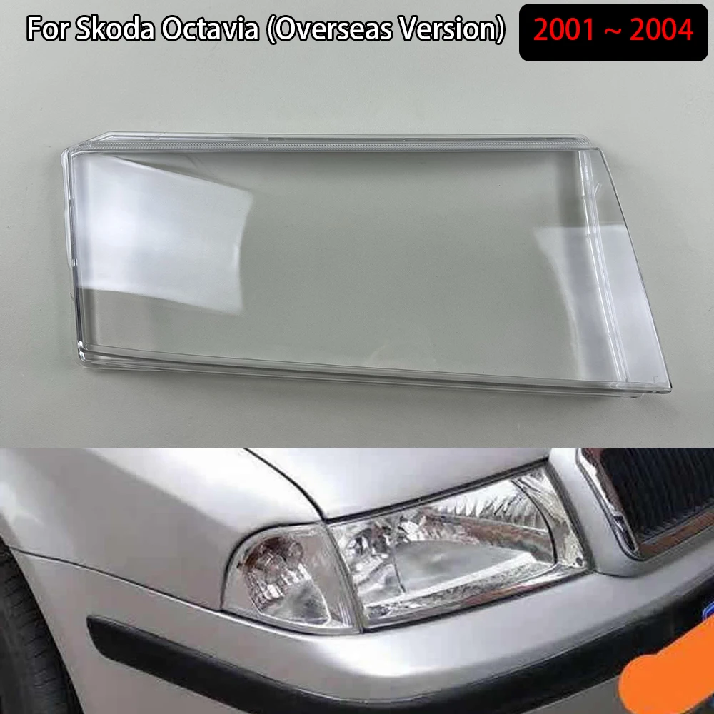 Dla Skoda Octavia (wersja zagraniczna) 2001 2002 2003 2004, osłona reflektora, obiektyw, przezroczysty klosz reflektora, pleksi