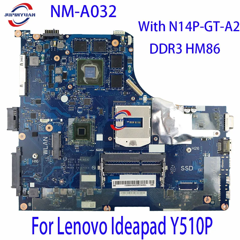 

NM-A032 Mainboard.For Lenovo Ideapad Y510P Laptop Motherboard. With N14P-GT-A2 DDR3 HM86 (HR) 100% Test Working