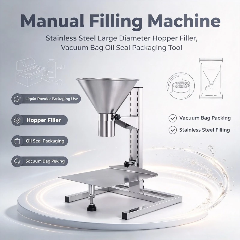 Manual Filling Machine, Stainless Steel Large Diameter Hopper Filler, Vacuum Bag Oil Seal Packaging Tool for Liquid Powder Use