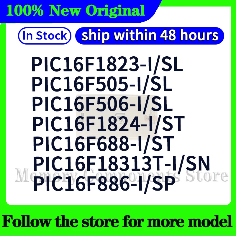PIC16F1823-I/SL PIC16F505-I/SL PIC16F506-I/SL PIC16F1824-I/ST PIC16F688-I/ST PIC16F886-I/SP PIC16F18313T-I/SN  In stock Original
