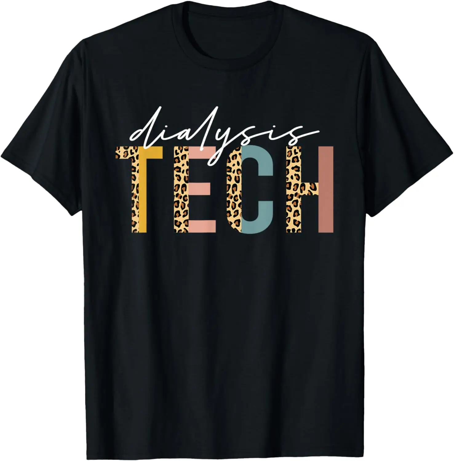 

leopard Dialysis Tech Dialysis Technician Appreciation T-Shirt