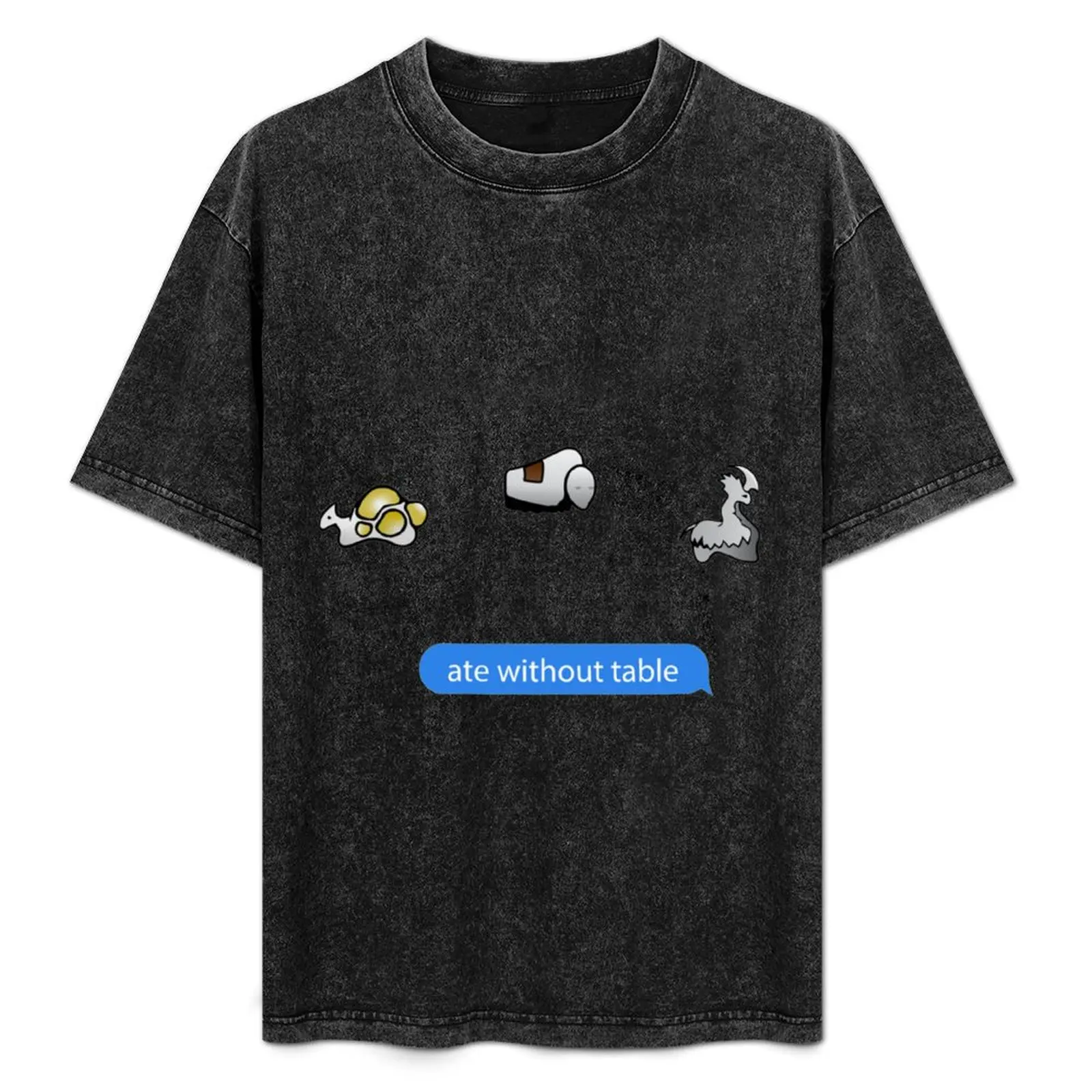 

ate without table Rimworld meme game T-Shirt Ultra Soft Breathable Tee Top