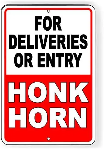 Licpact for Deliveries or Entry Honk Horn Metal Sign 12