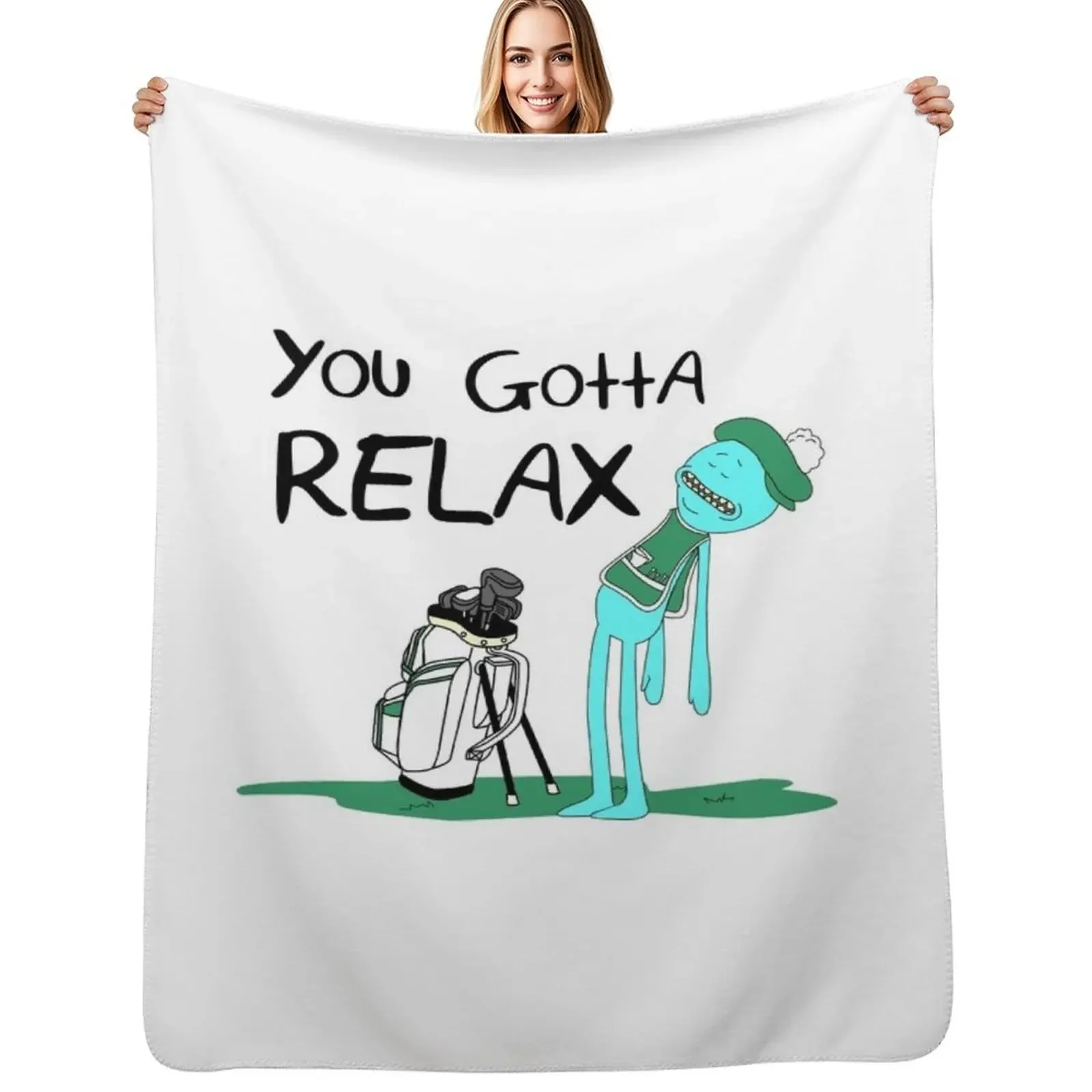 

Mr. Meeseeks Quote T-shirt - You Gotta Relax - White Throw Blanket funny gift Custom cosplay anime Blanket