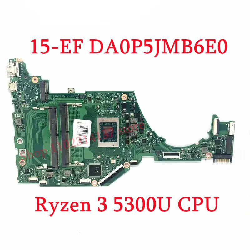 Imagem -02 - Placa-mãe Portátil para hp 15-ef 15s-er 15s-eq Da0p5jmb6e0 com Cpu r3 5300u r5 5500u r7 5700u 100 Testado Funcionando Bem