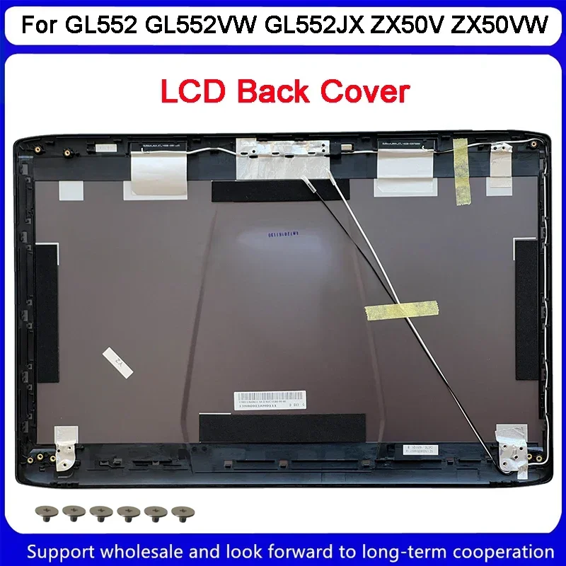 NEW For Asus GL552 GL552VW GL552JX ZX50V ZX50VW ZX50J ZX50JX FX FX-PRO FX-PLUS LCD Back Cover