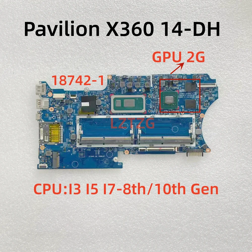 18742-1 For HP Pavilion X360 14-DH Laptop Motherboard CPU I3 I5 I7-8th/10th Gen GPU 2G 100% Tested OK