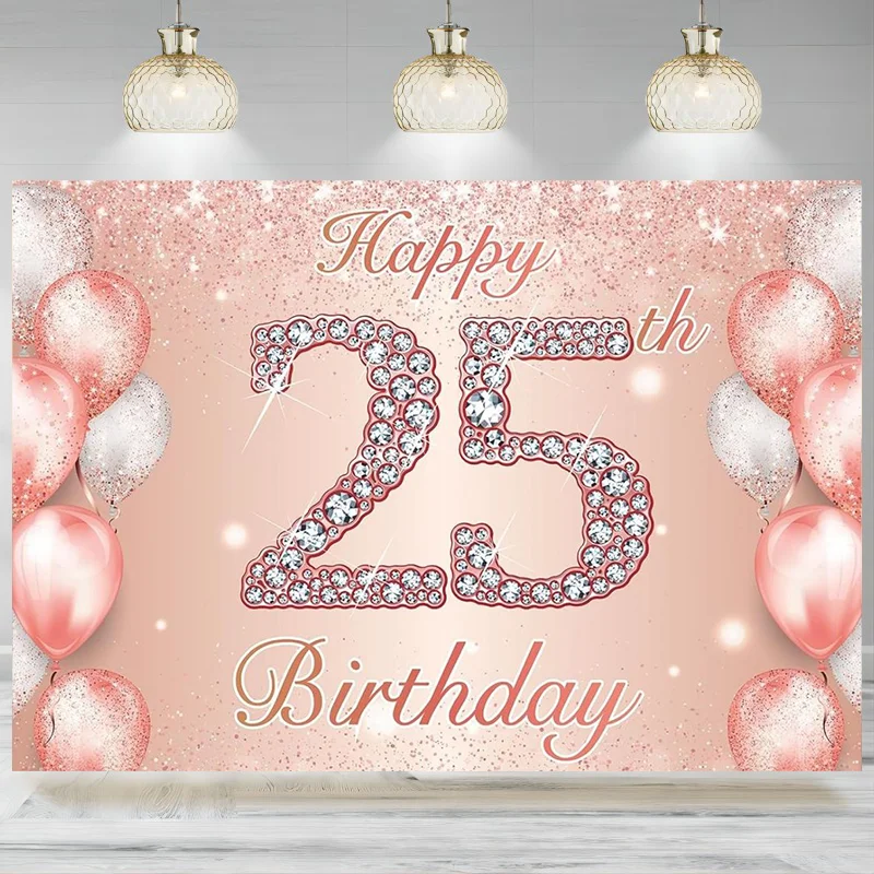 Happy 25th Birthday Rose Gold Banner Cheers Backdrop Confetti Balloons Theme Decor Women Pink Party Photographic Background