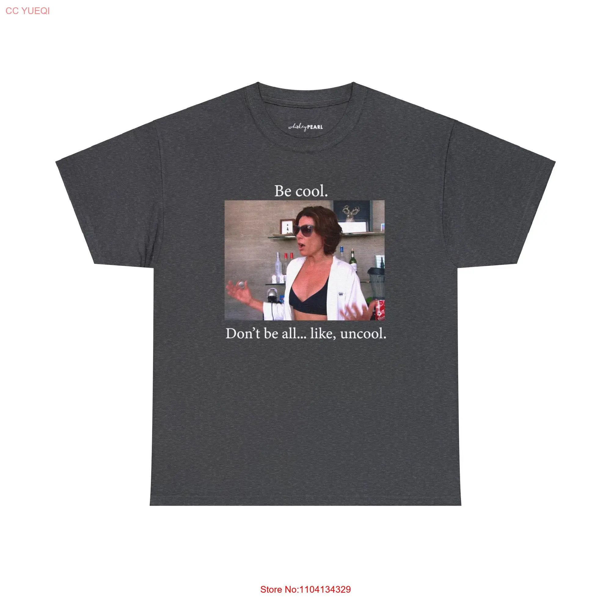 Camiseta de algodón para amantes de la casa, ropa de Navidad, con frase Be Cool, Don't All Like Uncool, RHONY, Luann de Lesseps, Condor, Bravoholic