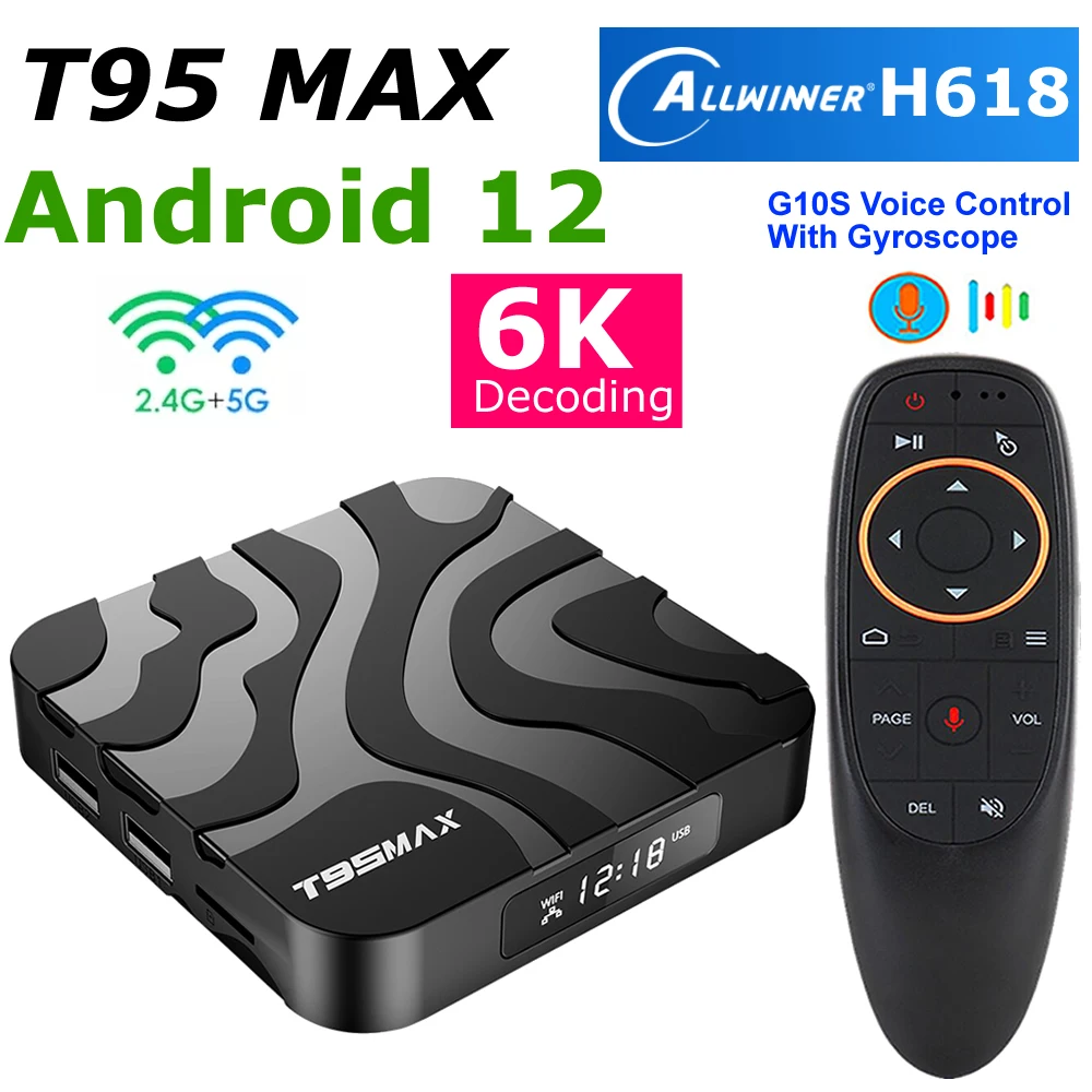 T95 MAX H618 Android 12 TV BOX Allwinner H618 MAX 4G RAM 64G ROM 6K Decoding Media Player 5G Dual WIFI HDR10 4K Set Top Box