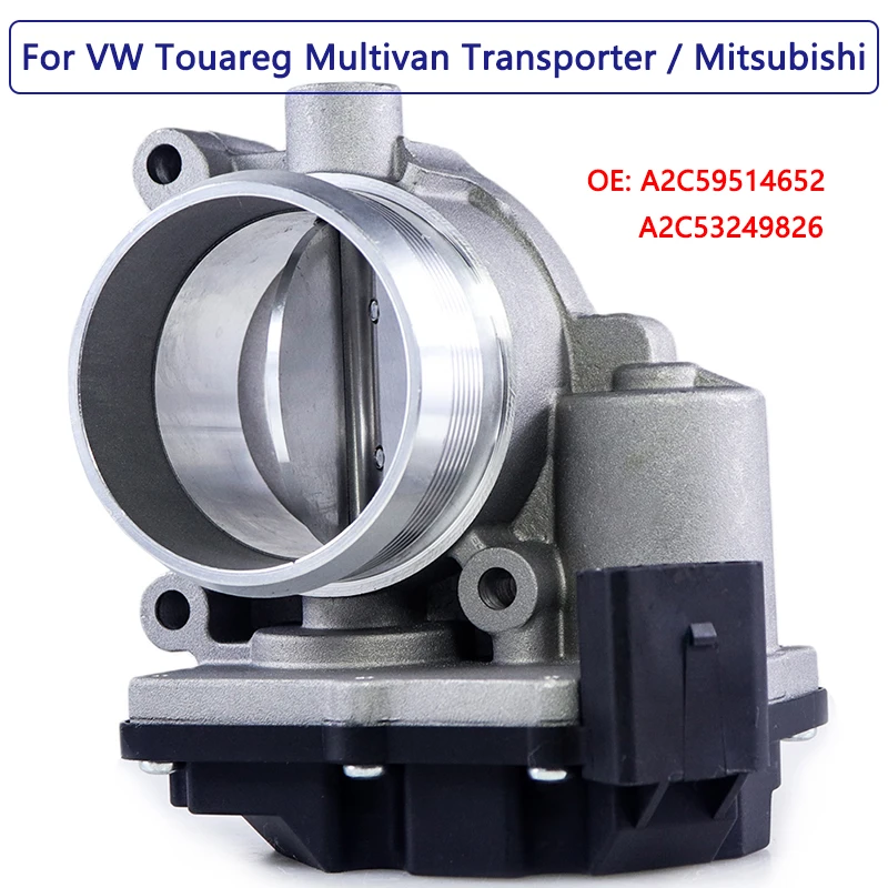 

New Throttle Body for VW TOUAREG MULTIVAN V TRANSPORTER T5 CRAFTER 30-35Bus MITSUBISHI COLT A2C59514652 A2C53249826 7519178