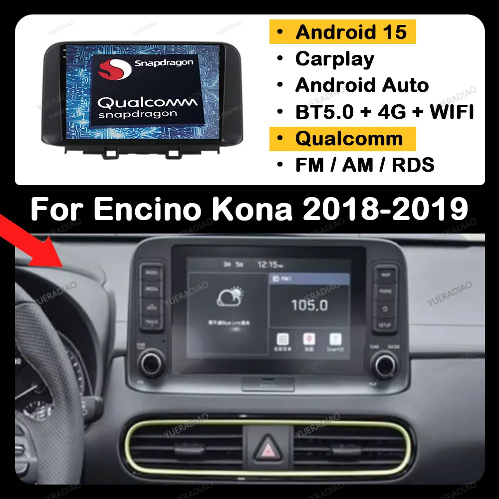 

Android 15 Car Radio For Hyundai Encino Kona 2018 2019 GPS NAVI Qualcomm 4G WIFI Head Unit Multimedia Video Player QLED BT 2DIN
