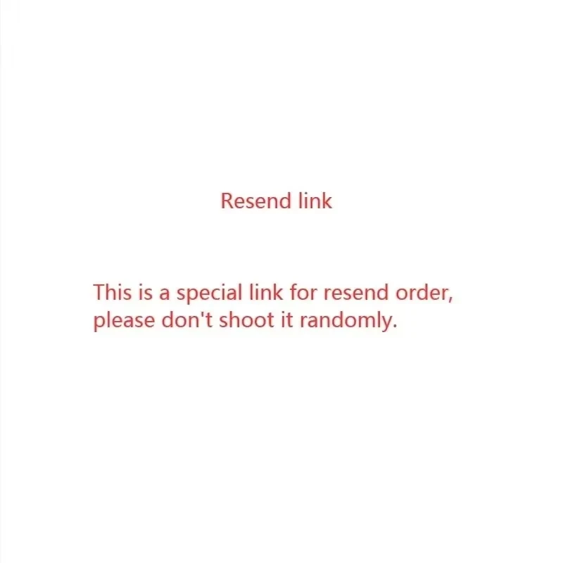 

resend link, This is a special link for resend order, please don't shoot it randomly.