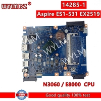 14285-1 Laptop Motherboard For Acer Aspire ES1-531 EX2519 Notebook Mainboard  With N3060  X5-E8000 CPU