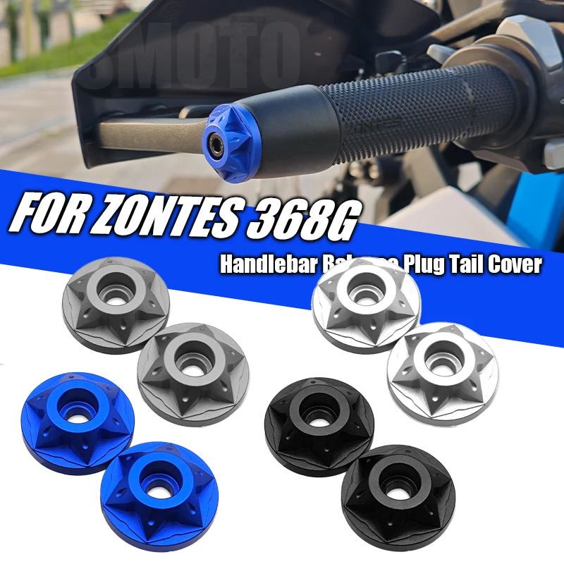For Zontes 368G 501G 368 G Motorcycle Modification Accessories Handlebar Balance Plug Tail Cover Handle Bar Ends Plug Grips Hand