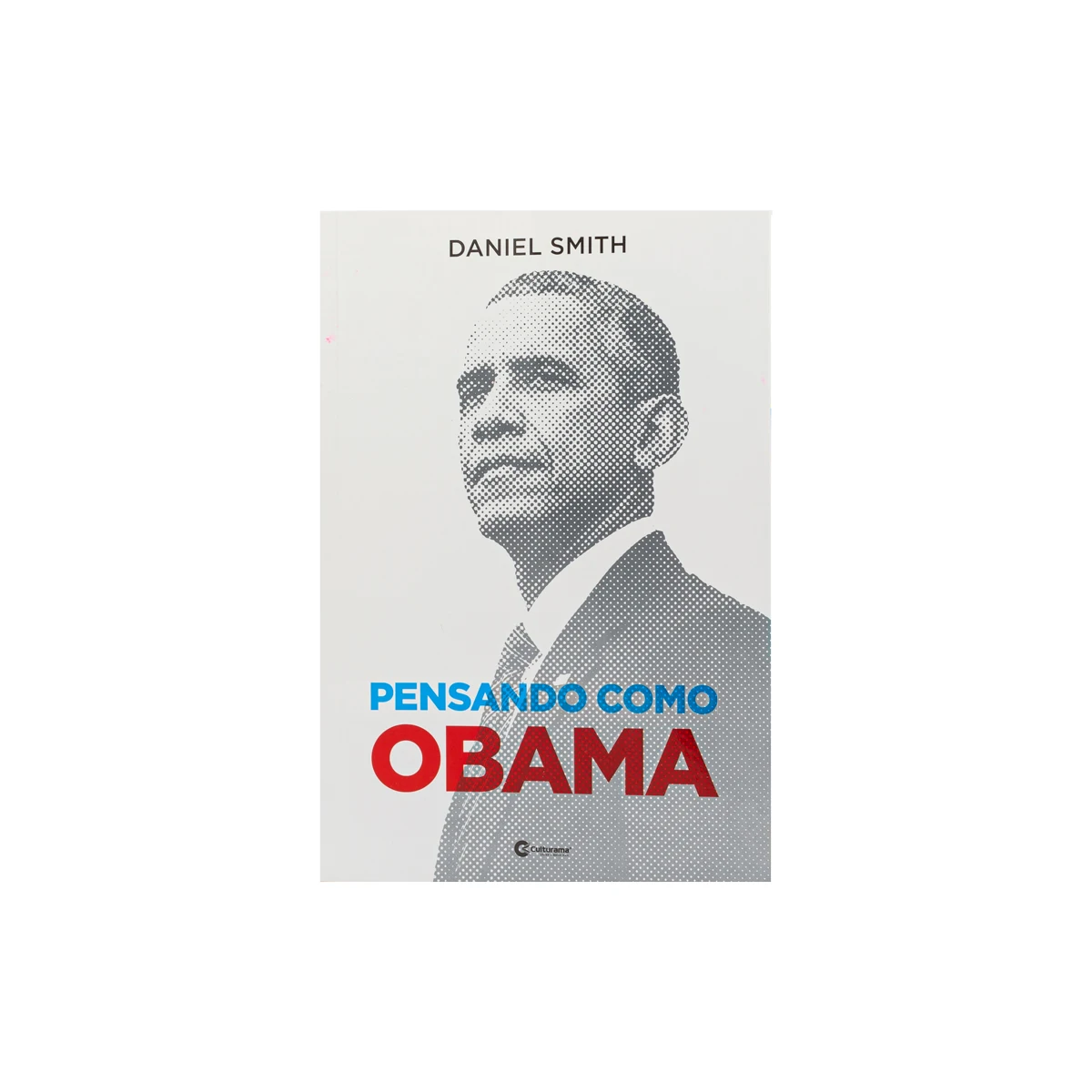 Thinking Like Obama - Daniel Smith