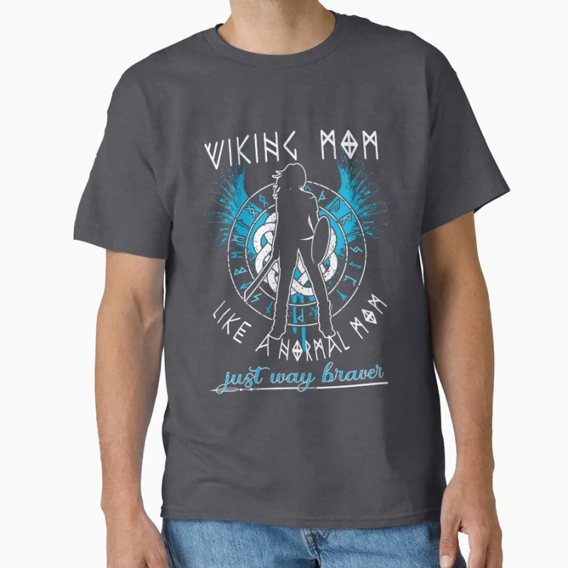 Viking Mom - Like A Normal Mom Just Way Braver Gift t shirt Large size Tops Graphic Print men's Clothes