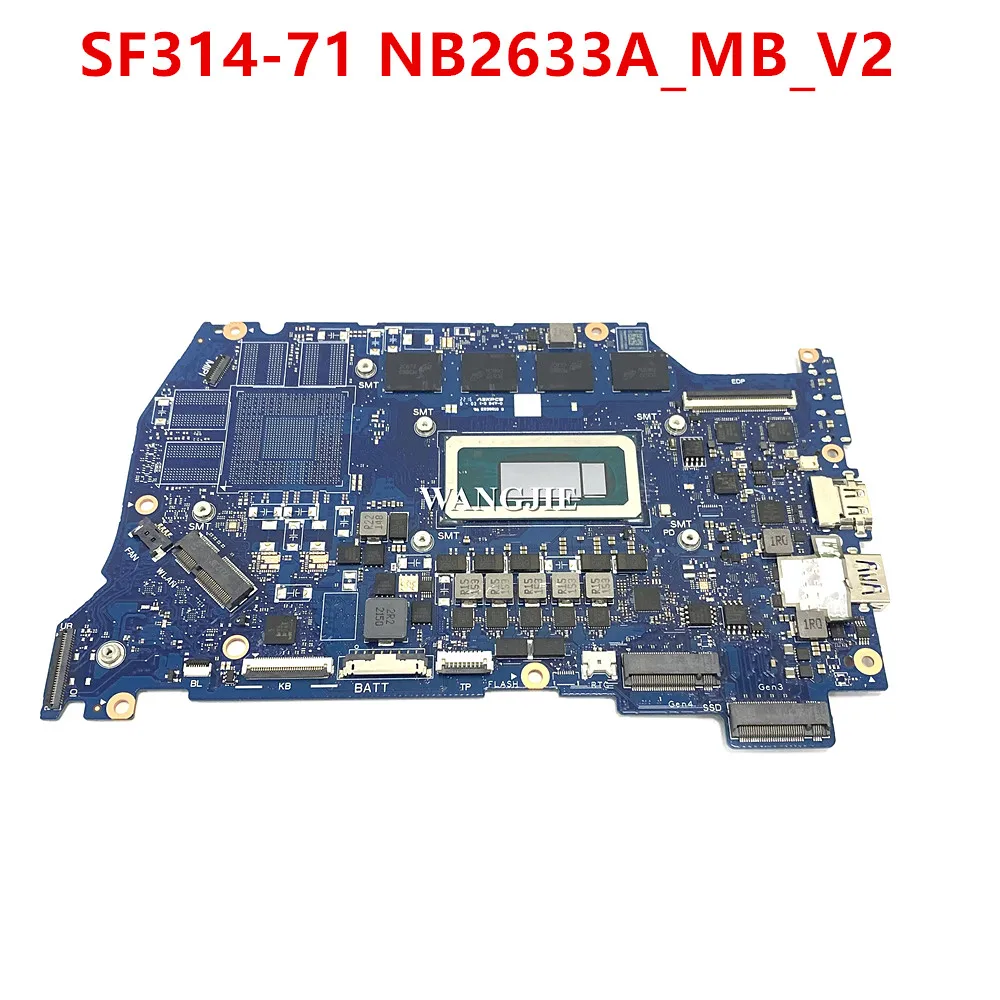 

Материнская плата NB2633A_MB_V2 для ноутбука Acer SF314-71 с процессором SRLD1 I7-12700H, 100% протестирована, в хорошем состоянии.