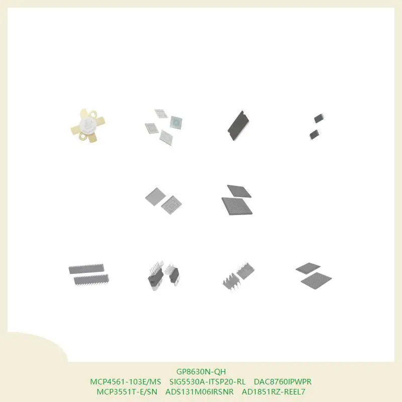 GP8630N-QH MCP4561-103E/MS SIG5530A-ITSP20-RL DAC8760IPWPR MCP3551T-E/SN ADS131M06IRSNR AD1851RZ-REEL7
