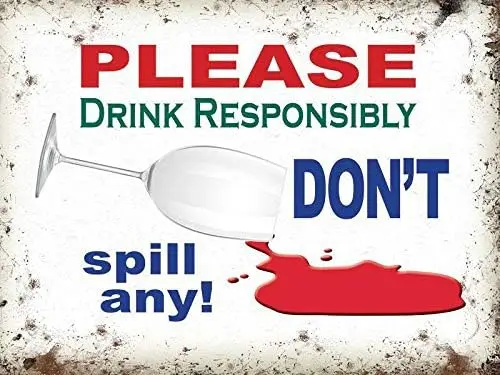 Please Drink Responsibly, Dont Spill Any!for Home Bar Pub Garage Decor Gifts Funny Vintage Metal Sign Poster es