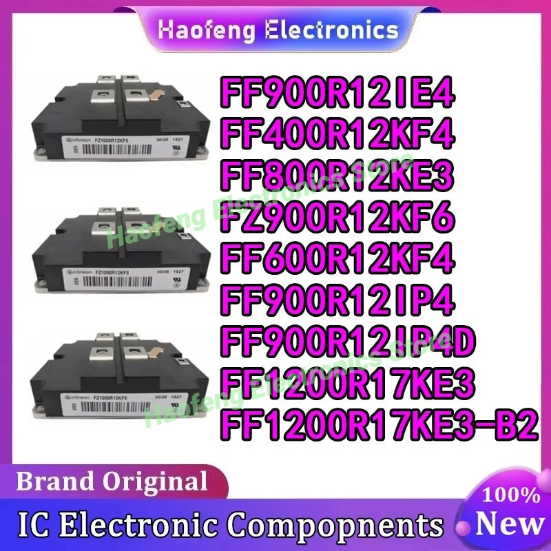 

FF400R12KF4 FF800R12KE3 FZ900R12KF6 FF600R12KF4 FF900R12IP4D FF900R12IP4 FF900R12IE4 FF1200R17KE3 FF1200R17KE3-B2 MODULE