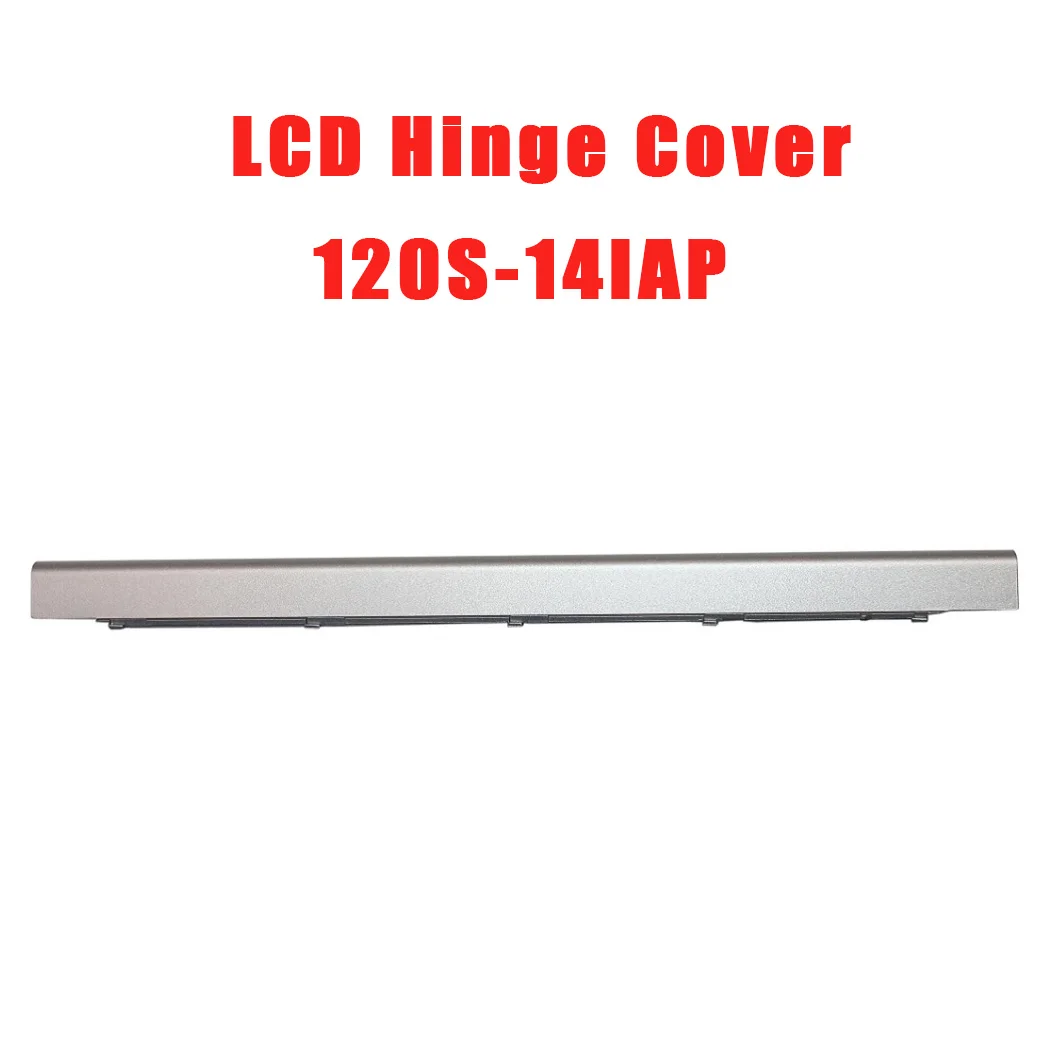 

Laptop LCD Hinge Cover For Lenovo For Ideapad 120S-14IAP 81A5 5CB0P20696 Gray New
