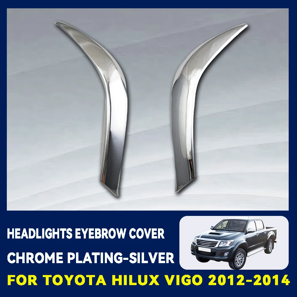 

Abs Chrome Plated Silver Car Headlights Eyebrow Cover Trim For Toyota Hilux Vigo 2012 - 2014 Car Accessories Exterior Decorate