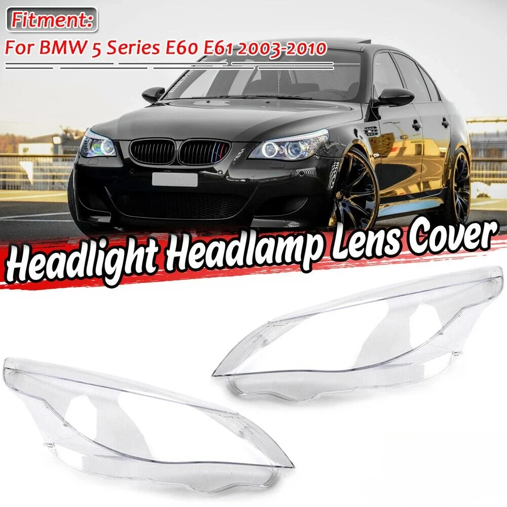 

63127165571, 63127165572 Left/Right Car Clear Front Headlight Lens Cover For BMW For BMW 5 series E60 E61 530i 523i 525 04-2009