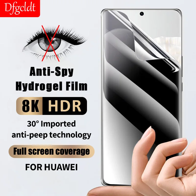 3D Anti-Spy Hydrogel Film For Huawei P60 P50 P40 P30 Pro Privacy Screen Protector For Huawei Mate 60 50 40 30 Pro Plus Not Glass