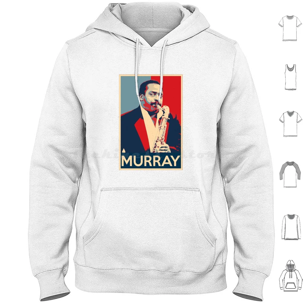 David Murray Hope Poster-Greatest Musicians In Jazz History Hoodie Cotton Long Sleeve Music Jazz Jazz History Greats