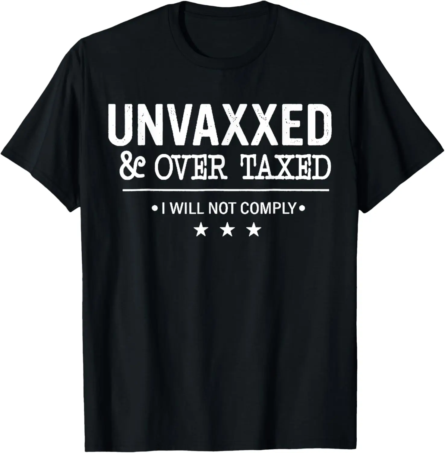 Unvaxxed and Overtaxed T-Shirt