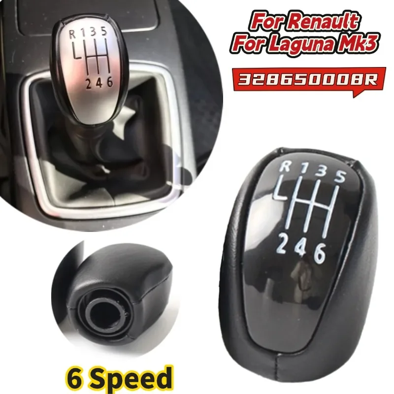 

6 Speed Gear Shift Knob Shifter For Renault For Laguna Mk3 2007-2014 LHD RHD 328650008R Replacement Car Interior Parts