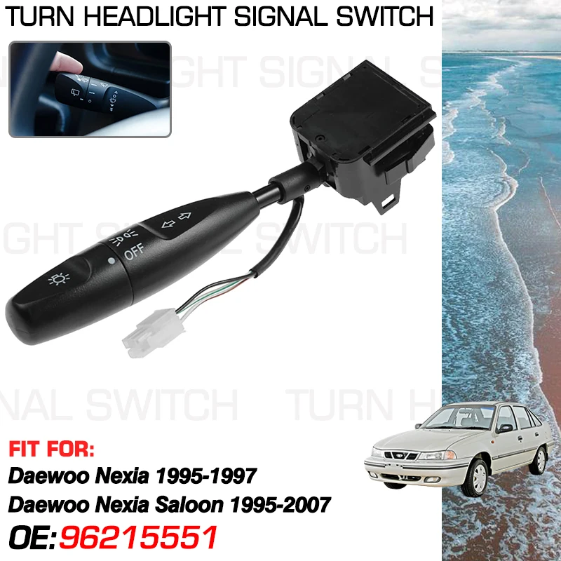 

Car Turn Signal Headlight Switch For Daewoo Nexia Daewoo Cielo 1995-1997 Daewoo Nexia Saloon 1995-2007 96215551 96192061 440420