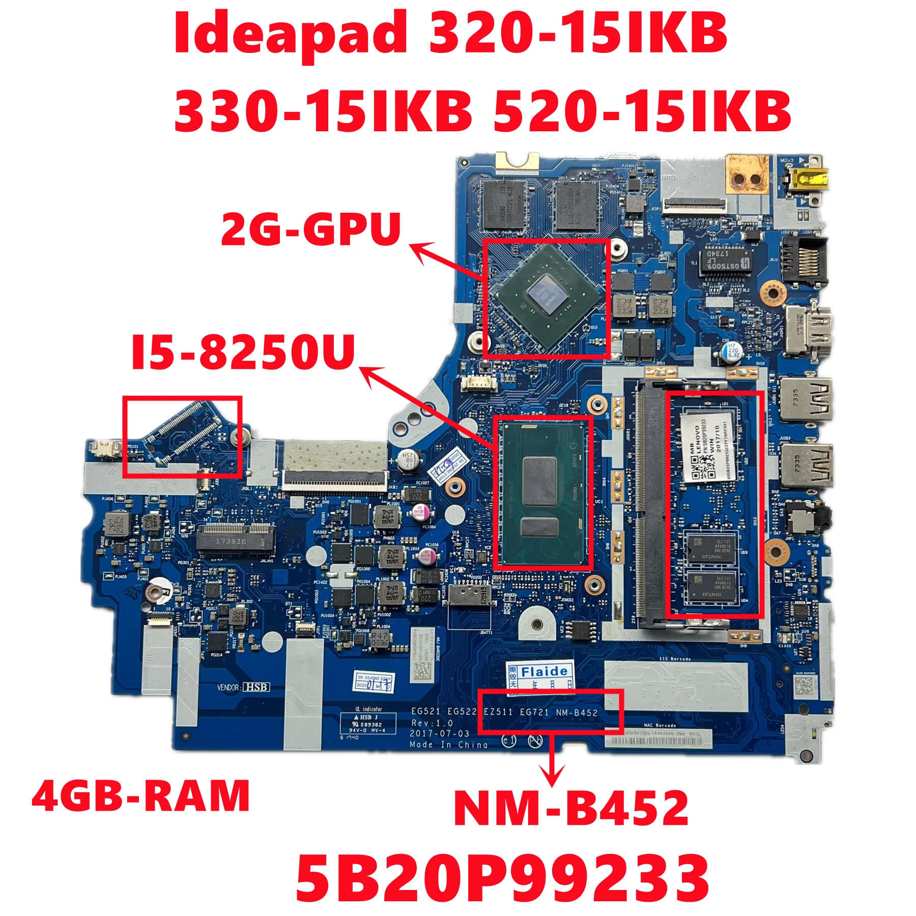 

5B20P99233 For Lenovo Ideapad 320-15IKB 330-15IKB 520-15IKB Laptop Motherboard NM-B452 With I5-8250U CPU 4GB-RAM N17S-G1-A1 GPU