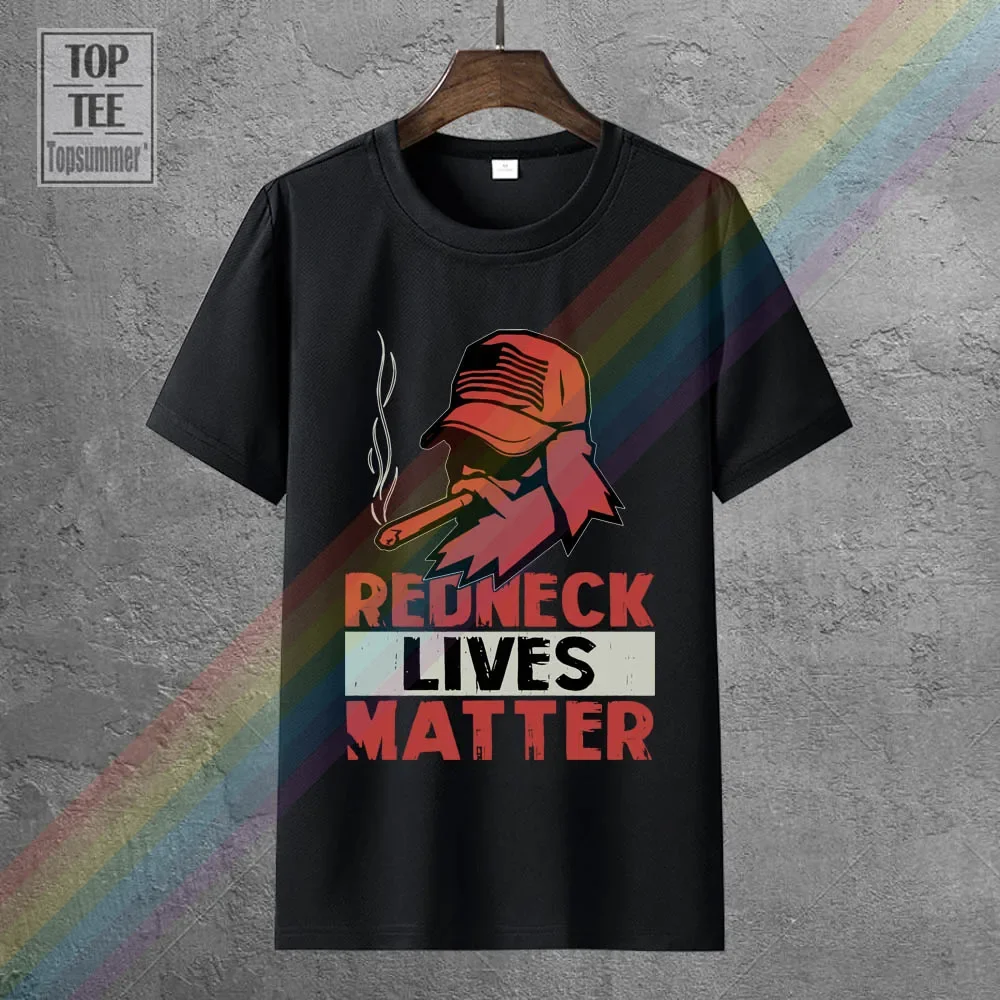 

New Stylefunny T Shirts Redneck Lives Matter T Shirt 2019 Fashion Tshirt Men T-Shirt