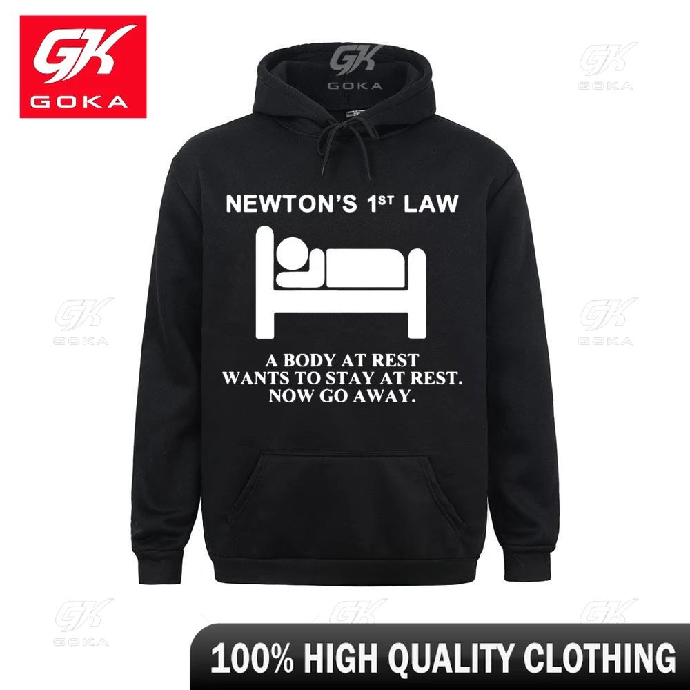 Newton's First Law Sweatshirt A Body At Rest Wants To Stay At Rest Now Go Away Physical Nerd Sportswear Casual Unisex Hoodies