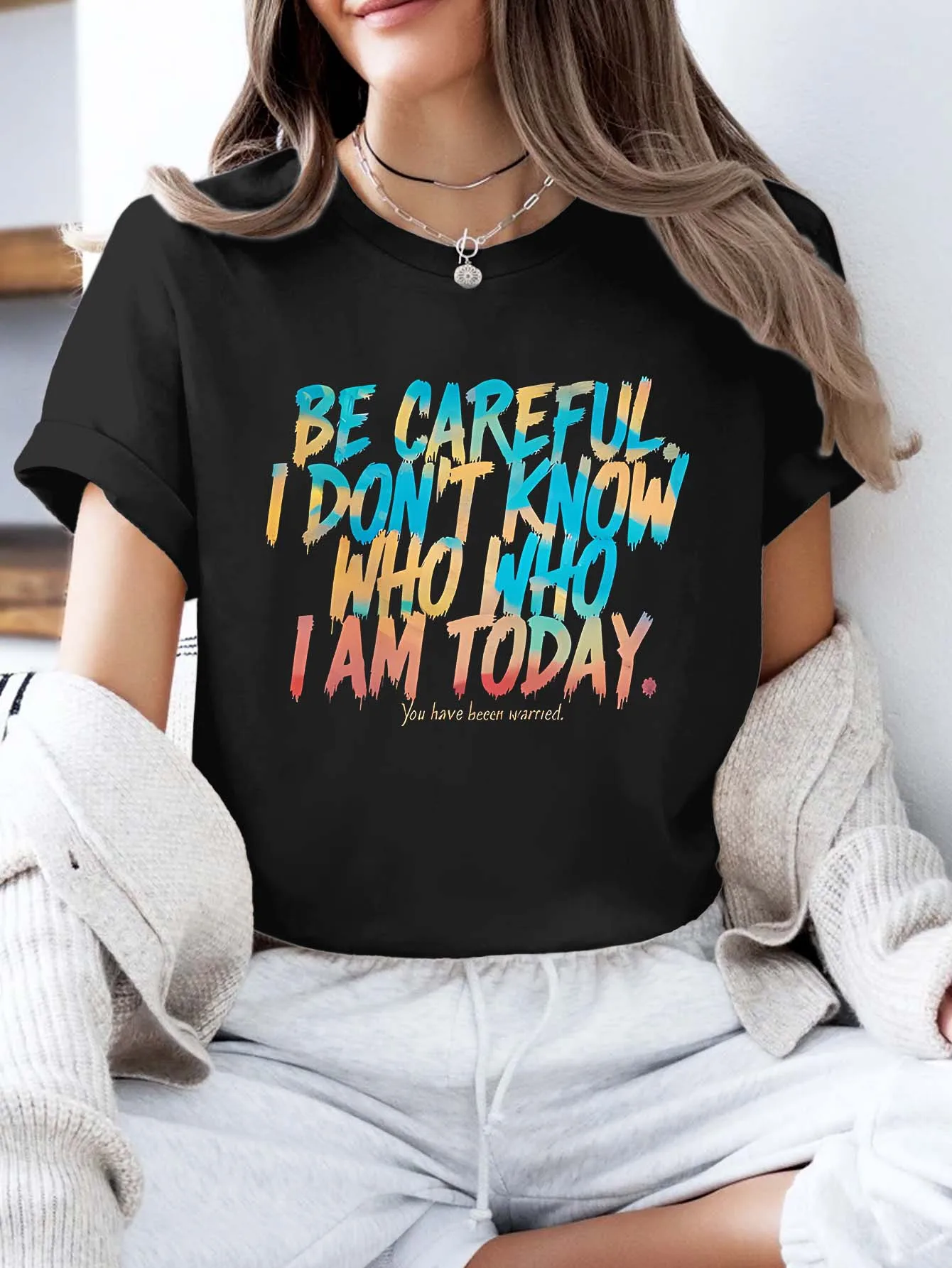 

Plus - Size Funny “BE CAREFUL I DON'T KNOW WHO I AM TODAY” Graphic Tee, Short - Sleeve