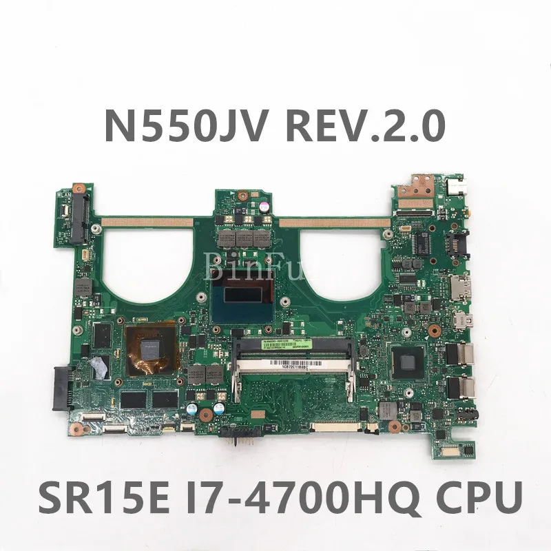 High Quality For Asus N550JV REV.2.0 Laptop Motherboard SR15E I7-4700HQ I7-4720HQ CPU  GT750M GPU 100% Full Tested