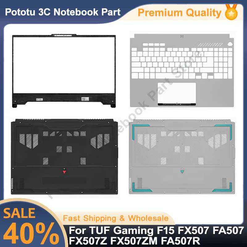 

New Laptop Case For TUF Gaming F15 FX507 FA507 FX507Z FX507ZM FA507R LCD Back Cover/Front Bezel/Palmrest/Bottom Case Replacement