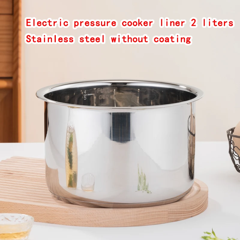 Electric Pressure Cooker Liner Stainless Steel 304 Food Grade Multi-Bowl Soup Porridge Pot Bile Cooker Accessories 2 Liters-106